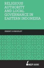 Religious Authority and Local Governance in Eastern Indonesia