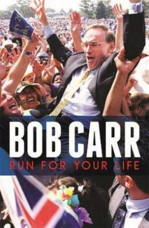 Run For Your Life by Bob Carr