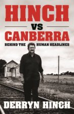 Hinch Vs Canberra Behind The Human Headlines