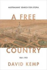 A Free Country Australians Search For Utopia 18611901