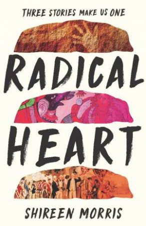Radical Heart by Shireen Morris