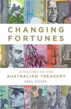 Changing Fortunes A History Of The Australian Treasury