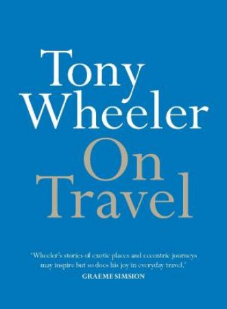 On Travel by Tony Wheeler