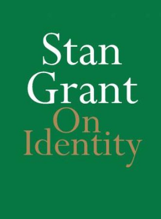 On Identity by Stan Grant