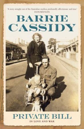 Private Bill: In Love And War by Barrie Cassidy