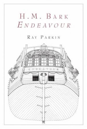 H.M. Bark Endeavour Box Set by Ray Parkin