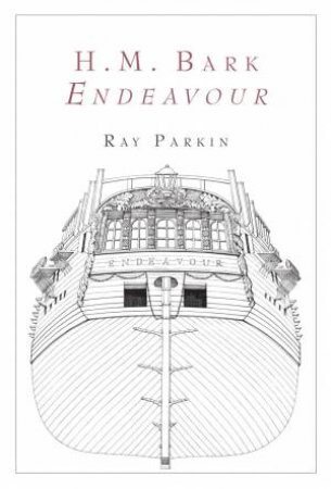 H.M. Bark Endeavour Box Set by Ray Parkin