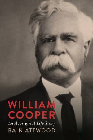 William Cooper by Bain Attwood