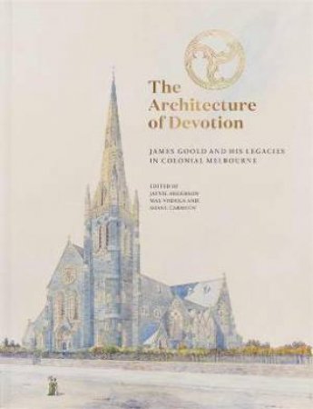 The Architecture Of Devotion by Jaynie Anderson & Max Vodola & Shane Carmody