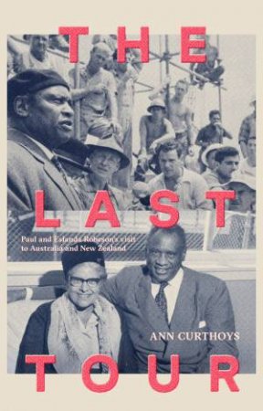 The Last Tour by Ann Curthoys