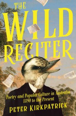The Wild Reciter by Peter Kirkpatrick