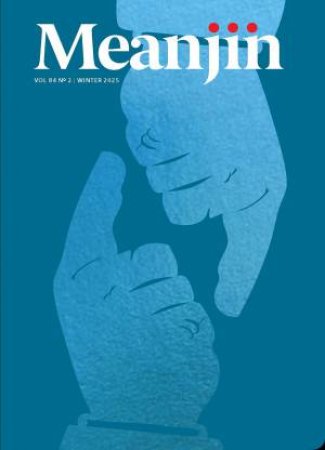Meanjin 84.2 Winter 2025 by Esther Anatolitis