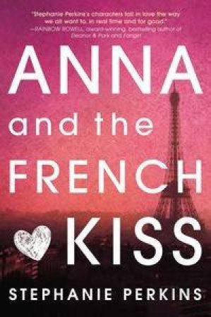 Anna And The French Kiss by Stephanie Perkins