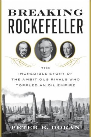 Breaking Rockefeller by Doran; Peter; B.