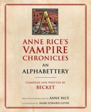 Anne Rices Vampire Chronicles An Alphabettery