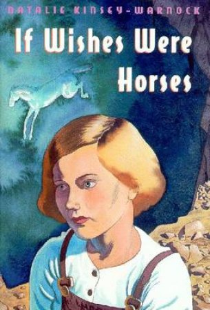 If Wishes Were Horses by Natalie Kinsey Warnock