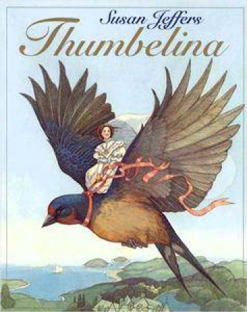 Thumbelina by Susan Jeffers (Illustrator)