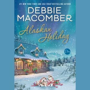 Alaskan Holiday by Debbie Macomber