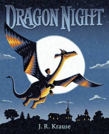 Dragon Night by J. R. KRAUSE