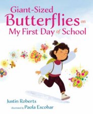 GiantSized Butterflies On My First Day of School