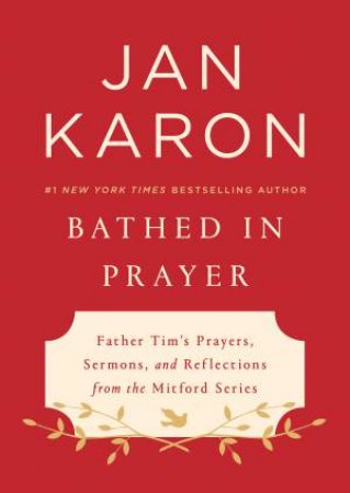 Bathed In Prayer by Jan Karon