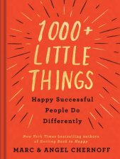 1000 Little Things Happy Successful People Do Differently