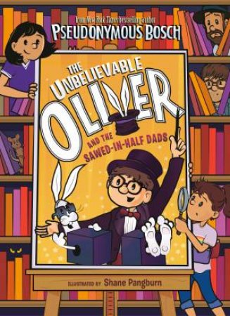 The Unbelievable Oliver And The Sawed-In-Half Dads by Various