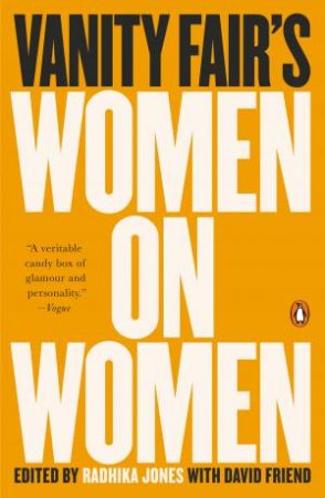 Vanity Fair's Women On Women by Radhika Jones