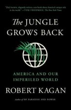 The Jungle Grows Back America and Our Imperiled World