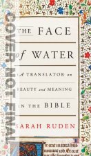 The Face Of Water A Translator on Beauty and Meaning in the Bible