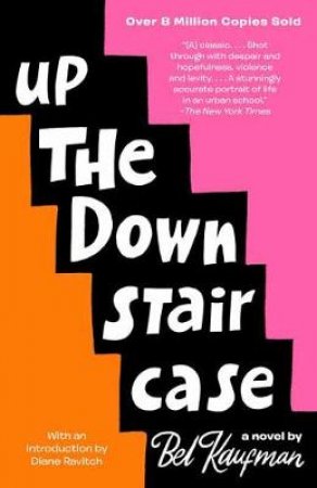 Up The Down Staircase by BEL KAUFMAN