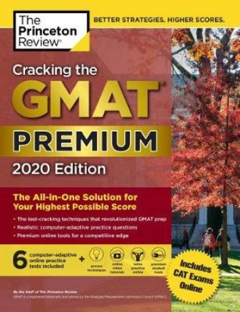 Cracking The Gmat Premium Edition With 6 Computer-Adaptive Practice Tests, 2020 by Princeton Review