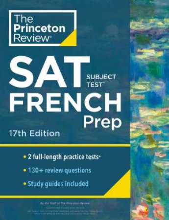 Princeton Review SAT Subject Test French Prep, 17th Edition by The Princeton Review