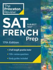 Princeton Review SAT Subject Test French Prep 17th Edition