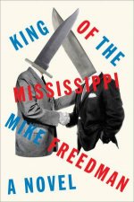 King of the Mississippi A Novel