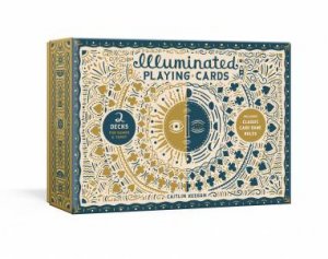 Illuminated Playing Cards: Two Decks For Games And Tarot by Caitlin Keegan