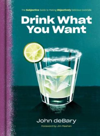 Drink What You Want by John deBary
