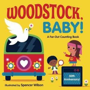 Woodstock, Baby! by Spencer Wilson