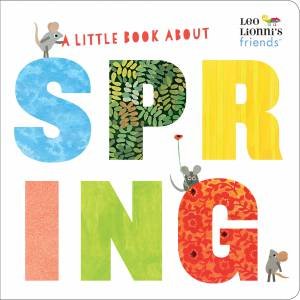 A Little Book About Spring by Leo Lionni