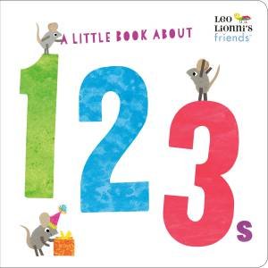 A Little Book About 123s (Leo Lionni's Friends) by Leo Lionni