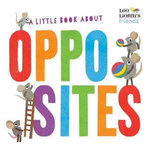 A Little Book About Opposites by Leo Lionni