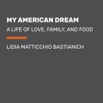 My American Dream A Life of Love Family and Food