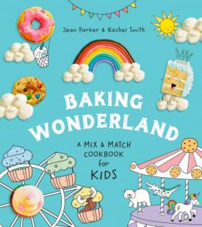Baking Wonderland by Jean Parker & Rachel Smith