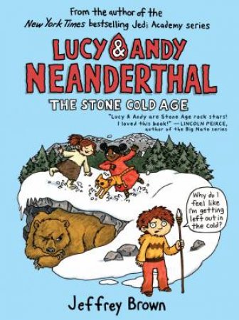 Lucy & Andy Neanderthal The Stone Cold Age by Jeffrey Brown