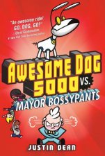 Awesome Dog 5000 vs Mayor Bossypants Book 2