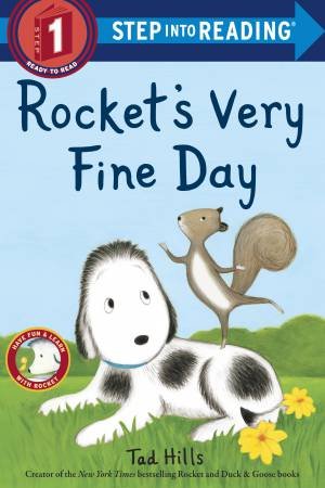 Rocket's Very Fine Day by Frederic F. Hills & Tad Hills