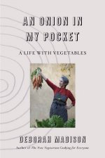 An Onion In My Pocket My Life With Vegetables