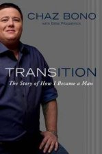 Transition The Story of How I Became a Man
