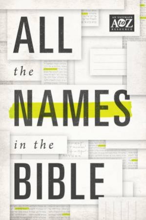 All The Names In The Bible by Nelson Thomas