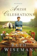 Amish Celebrations Four Novellas
